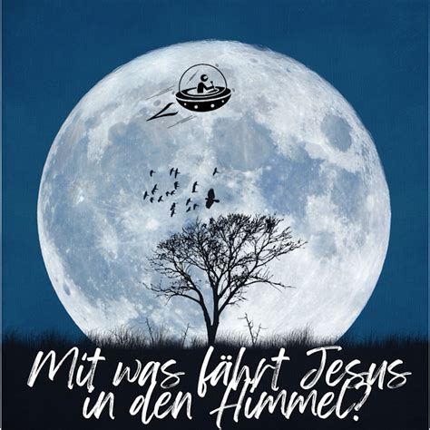 Mit was fährt denn Jesus in den Himmel Ist Bella jetzt im Himmel