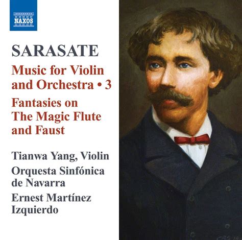 Tianwa Yang P Sarasate Pablo De Sarasate Ernest Mart Nez Izquierdo