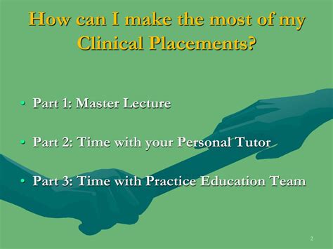 Ppt How Can I Make The Most Of My Clinical Placements Powerpoint