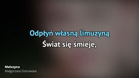 Małgorzata Ostrowska Meluzyna Tekst piosenki tłumaczenie tekstowo