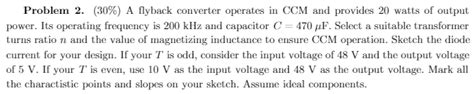 Solved Problem 2 30 A Flyback Converter Operates In CCM Chegg