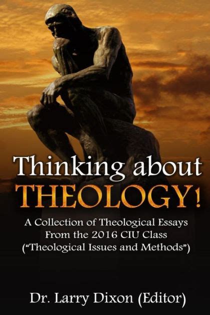 Thinking About Theology A Collection Of Theological Essays From The