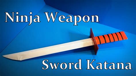 How To Make A Paper Katana Paper Sword Ninja Weapon Diy Easy