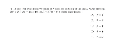 Solved Pts For What Positive Values Of K Does The Chegg