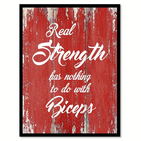 Real Strength Has Nothing To Do With Biceps Motivation Quote Saying Red