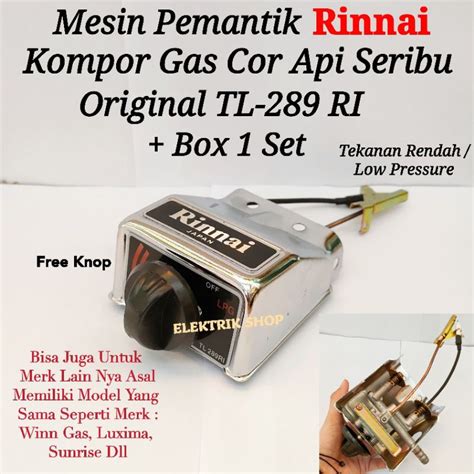 Jual Mesin Pemantik Kompor Gas Cor Rinnai Api Seribu Original Tl Ri