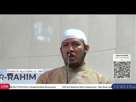 LIVE Khutbah Sholat Jumat Ustadz H Agus Salim Lc M HI Masjid