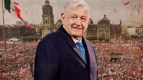 Amlo Celebrar Seis A Os De Su Triunfo Electoral Con Evento En Los