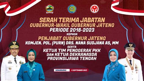 Live Sertijab Penjabat Gubernur Dan Wakil Gubernur Jawa Tengah Masa