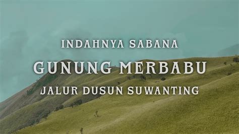 Tektok Gunung Merbabu Via Suwanting Bikin Sinting Atau Melting Youtube