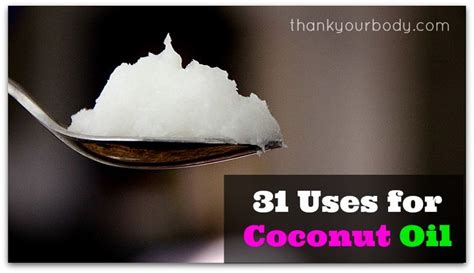 Uses For Coconut Oil 31 Incredible Ways To Use Coconut Oil