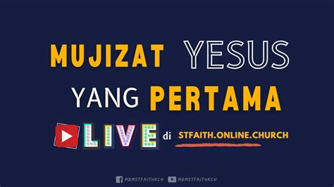 Mujizat Yesus Yang Pertama Kebaktian Online Gereja St Faith 24