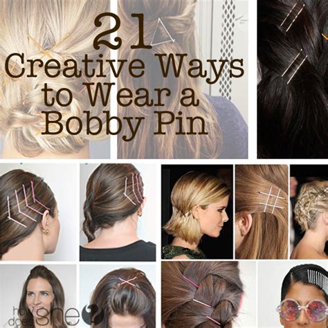 21 Fun And Creative Ways To Wear A Bobby Pin Howdoesshe