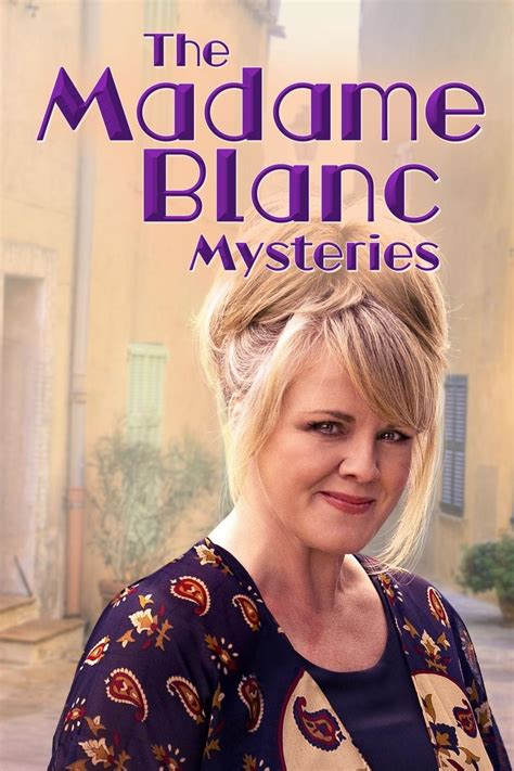 The Madame Blanc Mysteries - PBS KVIE