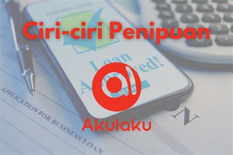 Ciri Ciri Penipuan Akulaku Jangan Sampai Terjebak Investbro