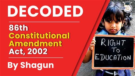 The Constitution 86th Amendment Act 2002 Decoded By Shagun Pahwa