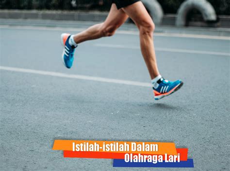 Istilah Istilah Dalam Olahraga Lari Yang Harus Kamu Tahu