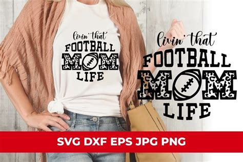 Livin That Football Mom Life Svg File