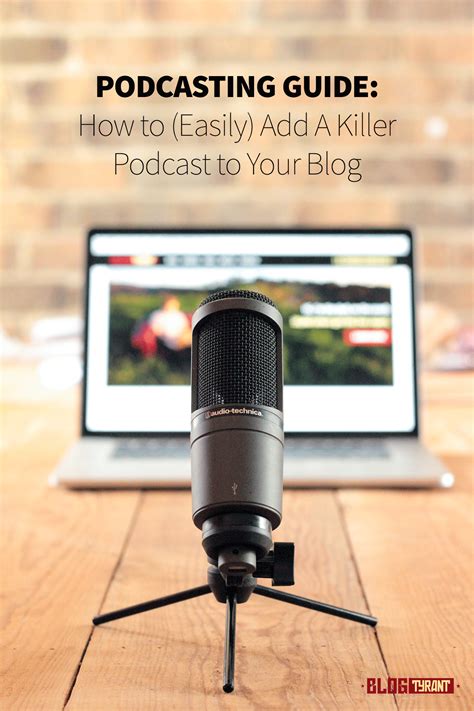 How to Start a Podcast on Your Blog - Step by Step - Blog Tyrant