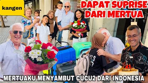 NYAMPAI BARCELONA DAPAT SURPRISE DARI MERTUA KANGEN ANAK CUCU2 NYA