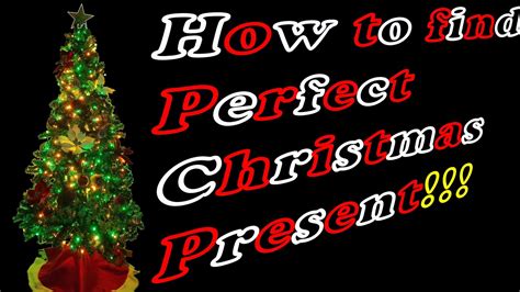 How To Find The Perfect Christmas Present Youtube