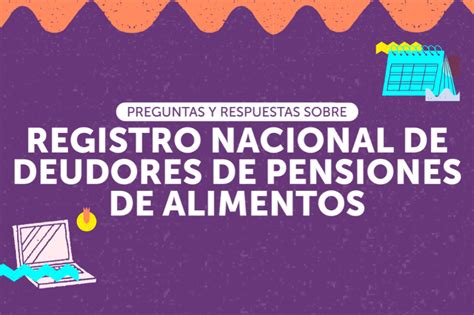 Preguntas Y Respuestas Sobre El Registro Nacional De Deudores De