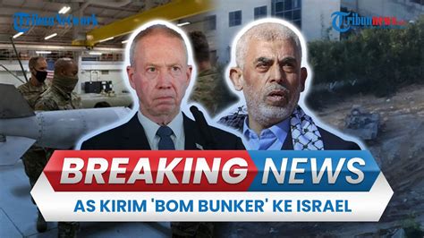 BREAKING NEWS AS Kirim Bom Bunker Ke Israel Untuk Usir Hamas