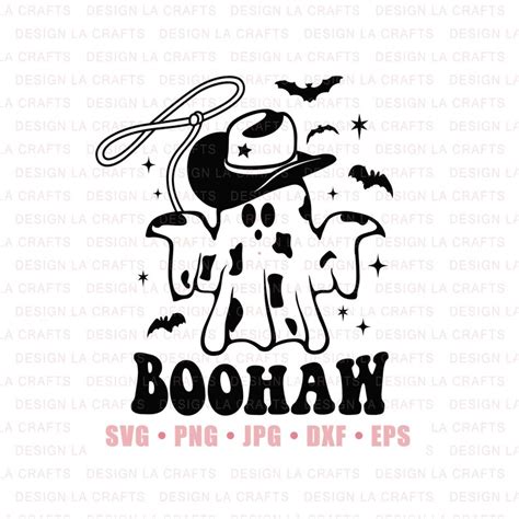 Boo Haw Cowboy Svg Ghost Svg Halloween Svg Funny Ghost Svg Etsy