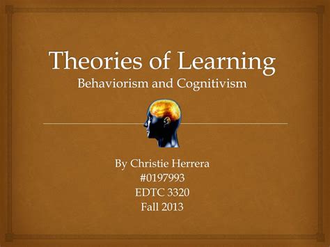 Ppt Theories Of Learning Behaviorism And Cognitivism Powerpoint