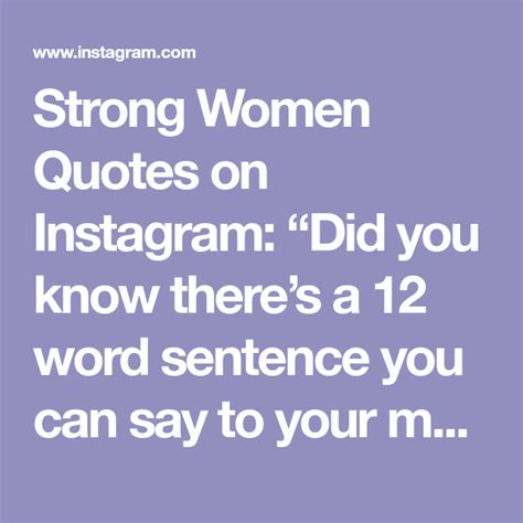 Strong Women Quotes On Instagram “did You Know Theres A 12 Word