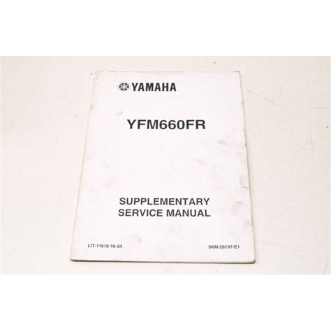 Oem Yamaha Lit 11616 16 34 5km 28197 E1 Yfm660fr S Service Manual Supplement