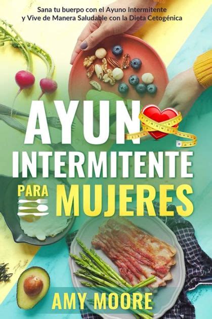 Ayuno Intermitente Para Mujeres El Poderoso Secreto Y Plan De