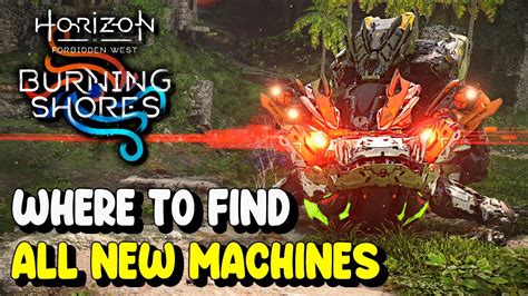 Horizon Forbidden West Burning Shores All New Machine Locations All