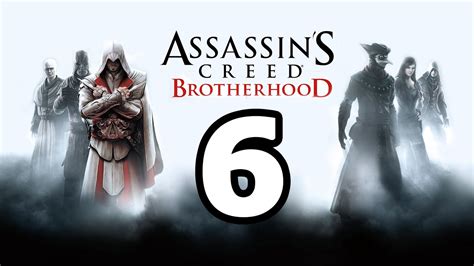 Assassin S Creed Brotherhood Walkthrough Part 6 No Commentary Playthrough Pc Youtube