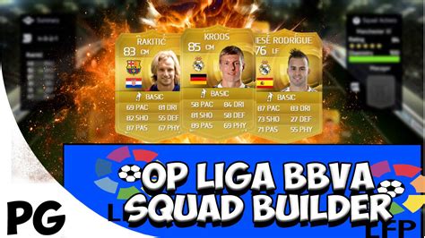 Fifa Awesome Liga Bbva Squad Builder K Youtube