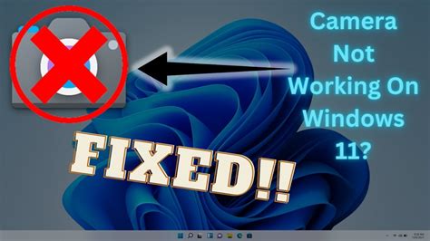 Fix Camera Not Working In Windows 11 Youtube