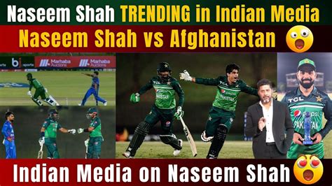 Naseem Shah Trending In Indian Media Shadab Mankad Issue Pak Vs Afg