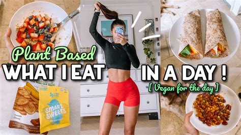 Vegan What I Eat In A Day Plant Based Recipes Youtube