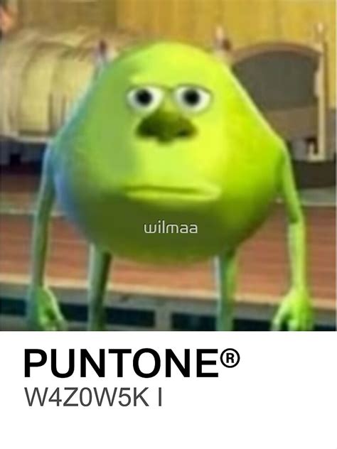 PUNTONE Mike Wazowski Meme Sticker Poster For Sale By Wilmaa Redbubble