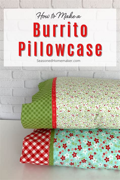 How To Make A Pillowcase Using The Burrito Method Artofit