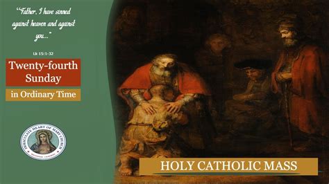 Holy Catholic Mass Twenty Fourth Sunday In Ordinary Time