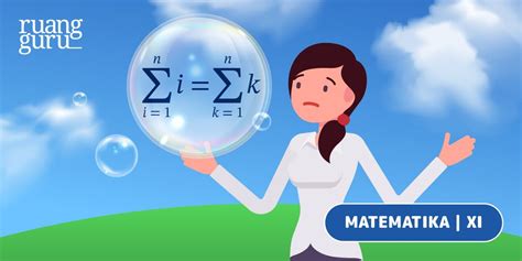 Belajar Notasi Sigma Beserta Rumusnya Yuk Matematika Kelas 11