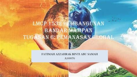 Lmcp Pembangunan Bandar Mampan Tugasan Pemanasan Global Ppt