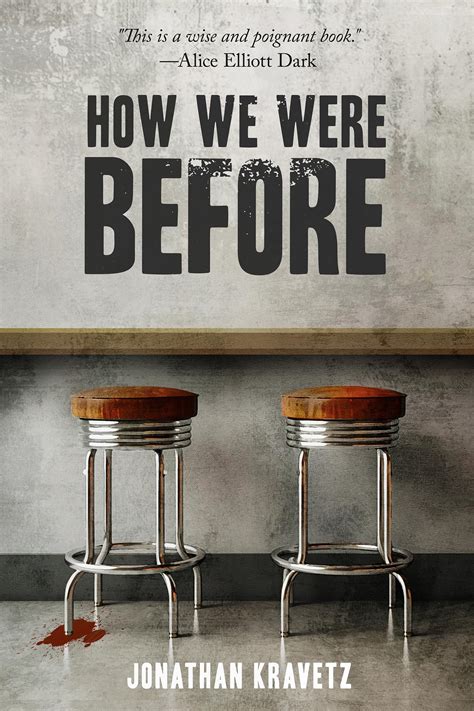 How We Were Before By Jonathan Kravetz Goodreads