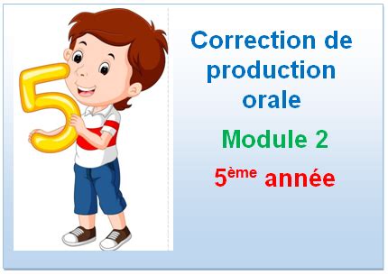 Correction de production orale module 2 5ème année مكتبتي المنصة