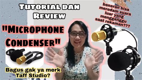 Unboxing Dan Tutorial Pemasangan Microphone Condenser Buat Nge Youtube