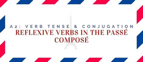 Reflexive Verbs Conjugation In The Passé Composé [ 6 Examples And Quiz] Language Atlas