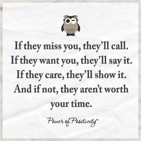 If They Miss You Theyll Call You If They Want You Theyll Say It