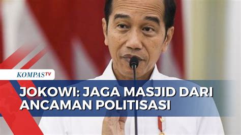 Presiden Joko Widodo Minta Bkm Jaga Masjid Dari Ancaman Politisasi Dan