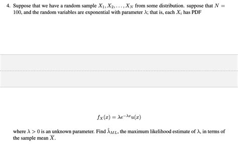 Solved Suppose That We Have A Random Sample X1 X2 Dots XN Chegg